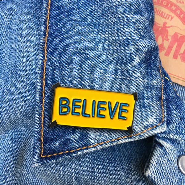 Ted Believe Sign Pin