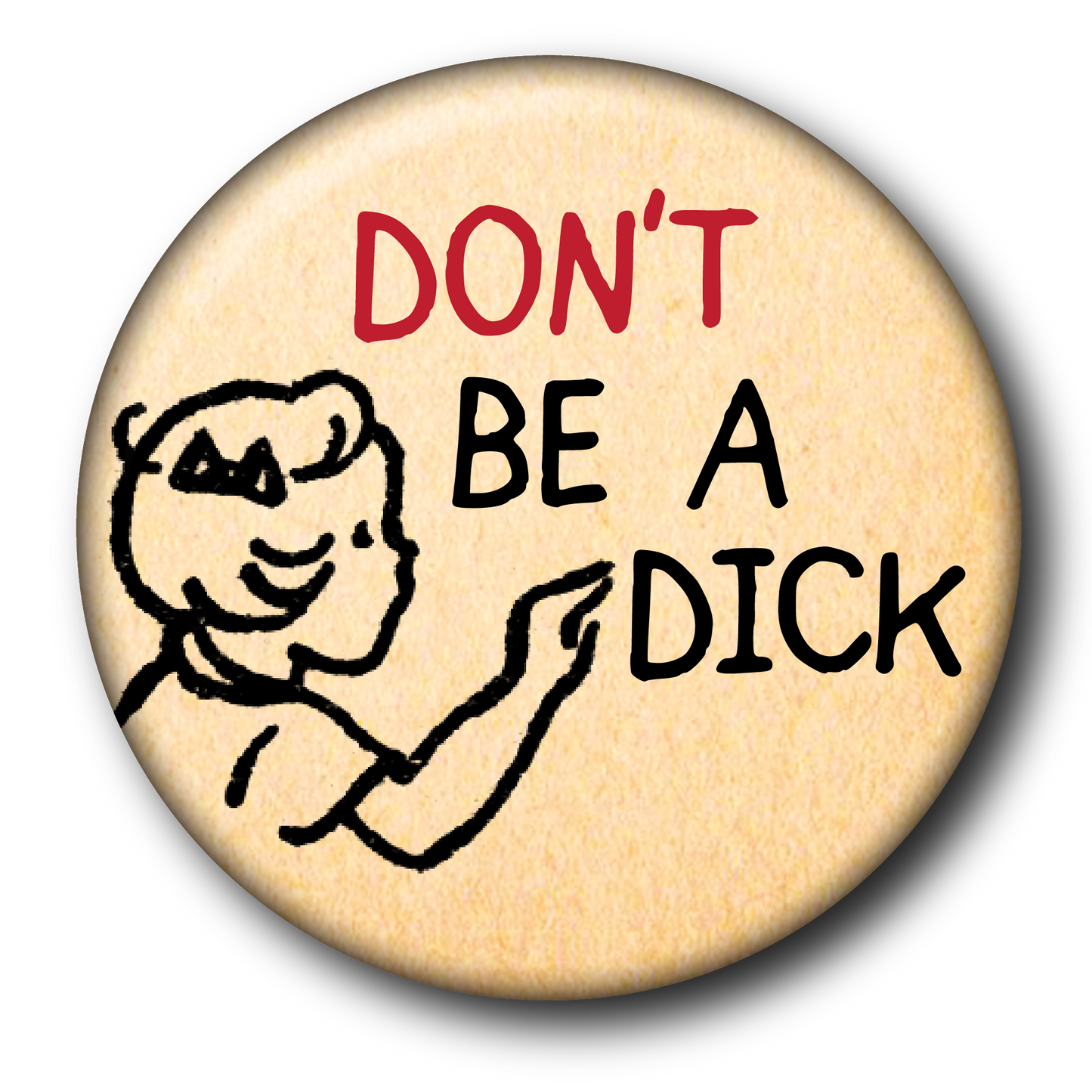 Don't Be a Dick (Magnet): Small Magnet