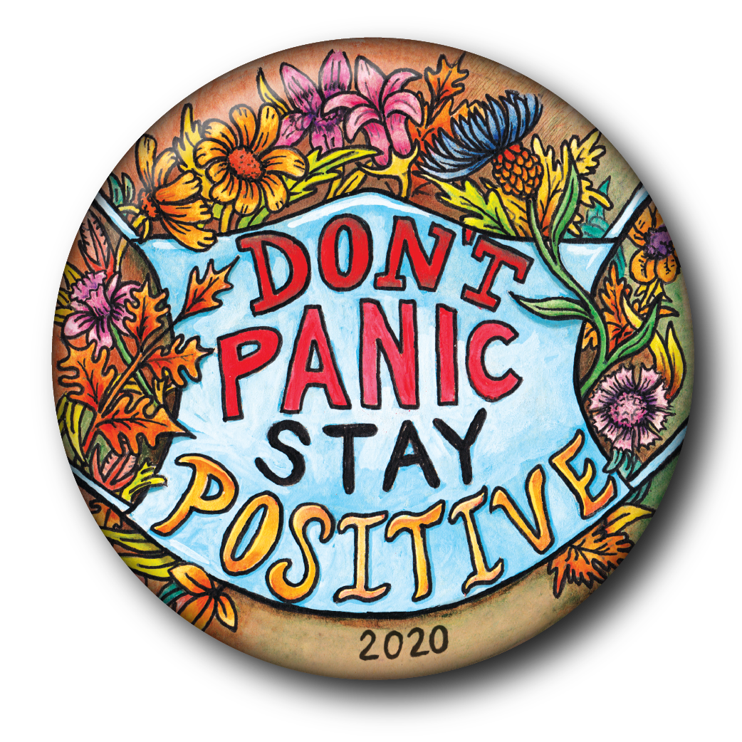 Don't Panic Stay Positive (Pin): Small Button