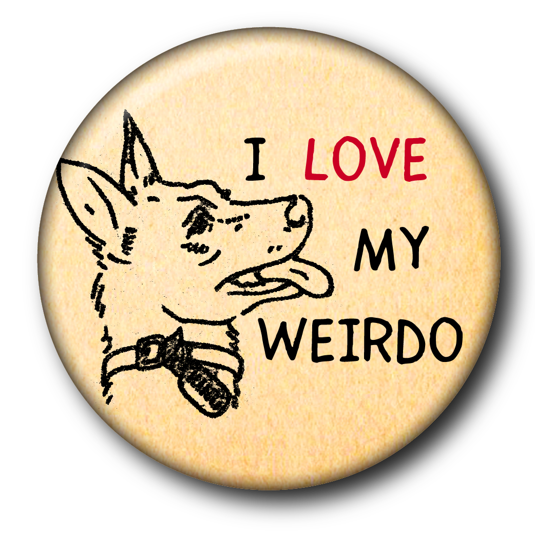 I Love My Weirdo (Pin): Small Button