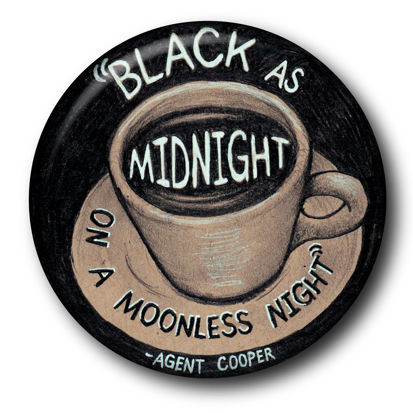 Black as Midnight on a Moonless night - Twin Peaks