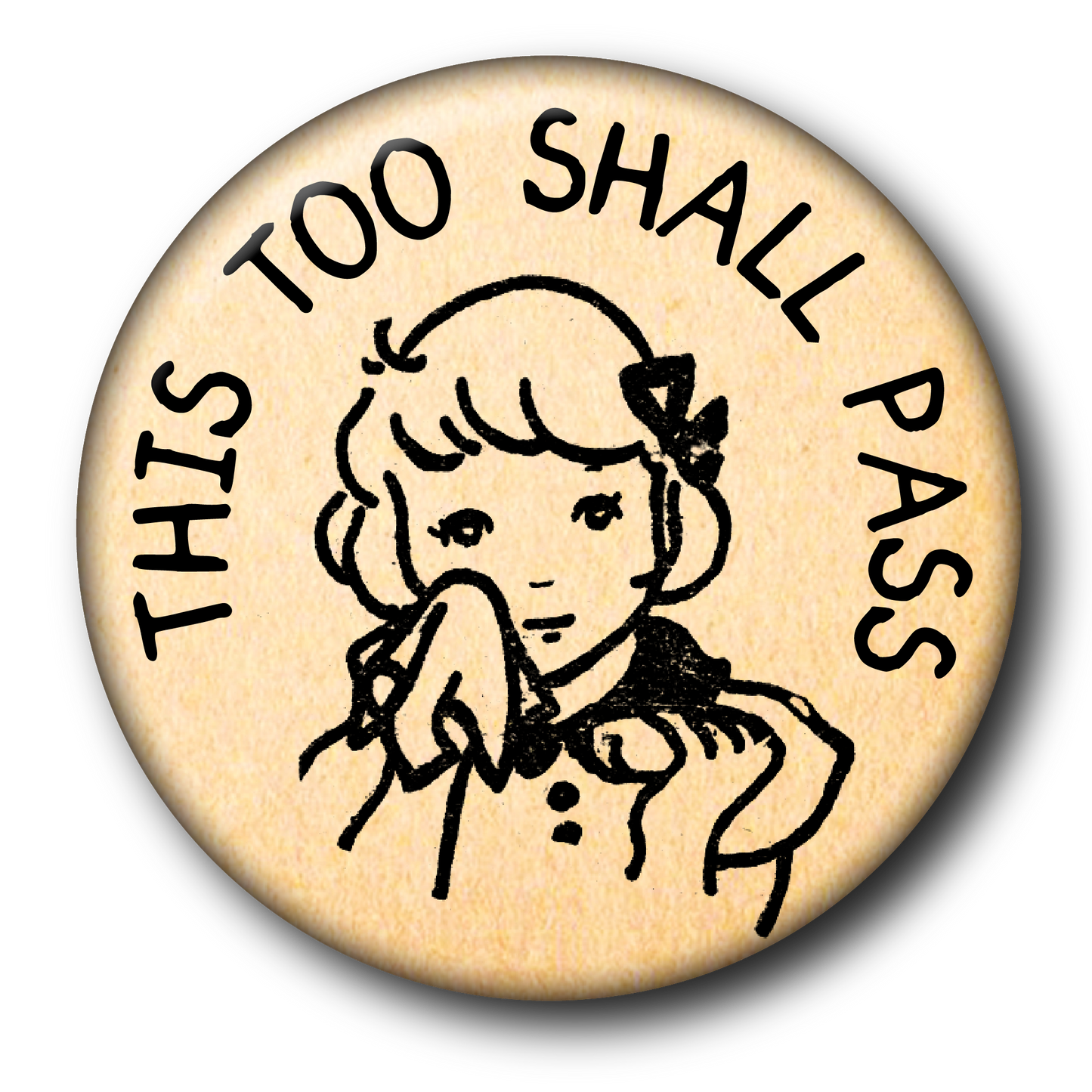 This Too Shall Pass (Pin): Small Button